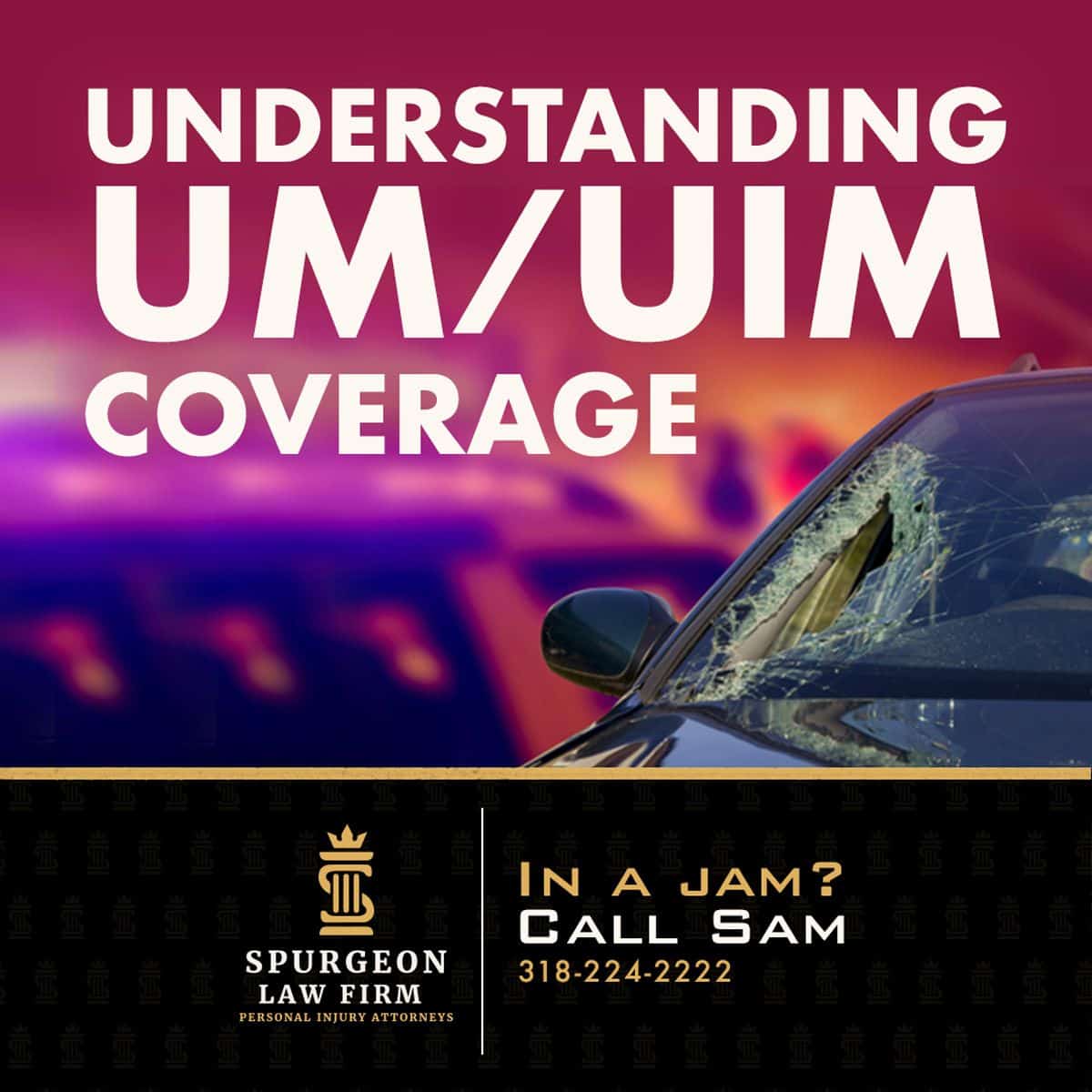 Understanding UM/UIM coverage with Spurgeon law Firm
